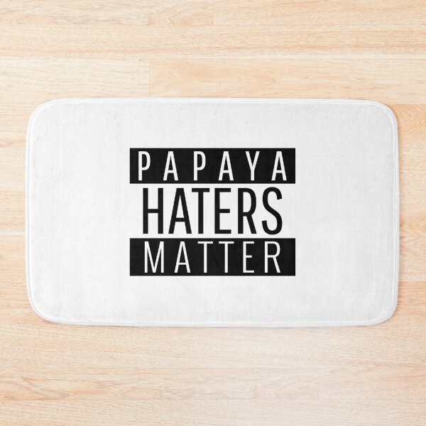 Item preview, Papaya Haters Matter - funny designed and sold by narilex.
