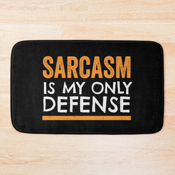 Item preview, sarcasm is my only defense designed and sold by GeeksUnique.