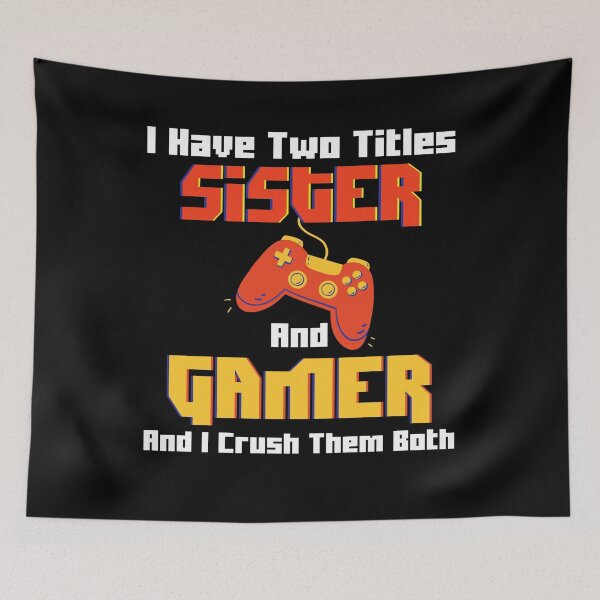 Item preview, I Have Two Titles Sister And Gamer And I Crush Them Both, Funny Gaming Gift For Couples, Humour Gaming Present For Boys, Best Christmas Presents For Pc Gamers, For Computer Gamers designed and sold by RedHive.