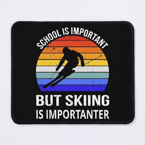 Item preview, School Is Important But Skiing Is Importanter II designed and sold by Lemon Pepper.