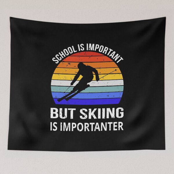 Item preview, School Is Important But Skiing Is Importanter II designed and sold by Lemon Pepper.