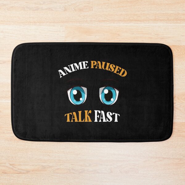 Item preview, Anime Paused Talk Fast Essential designed and sold by HS-Brands.