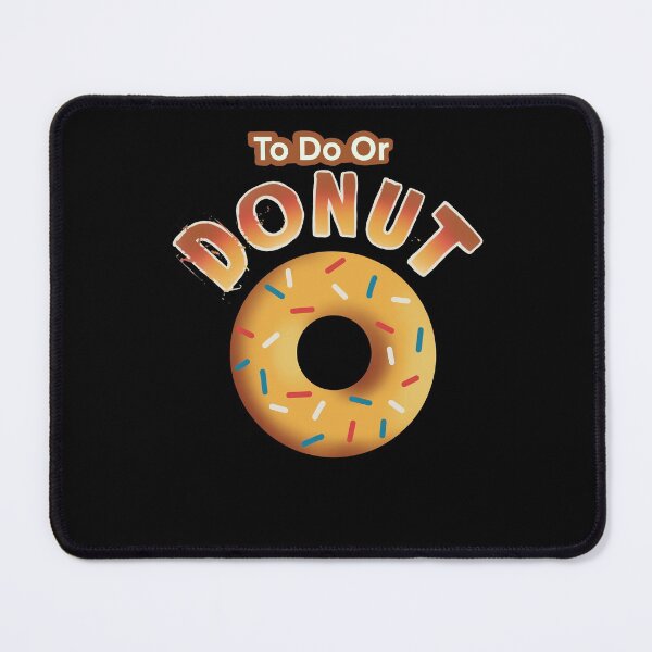 Item preview, To Do Or Do Not Donut Funny designed and sold by Life Is Beautiful.