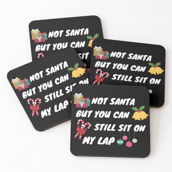 Item preview, not santa but you can sit on my lap designed and sold by Bizarro23.