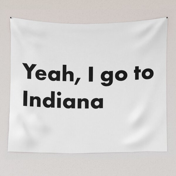 Item preview, Yeah, I go to indiana designed and sold by melinab1116.