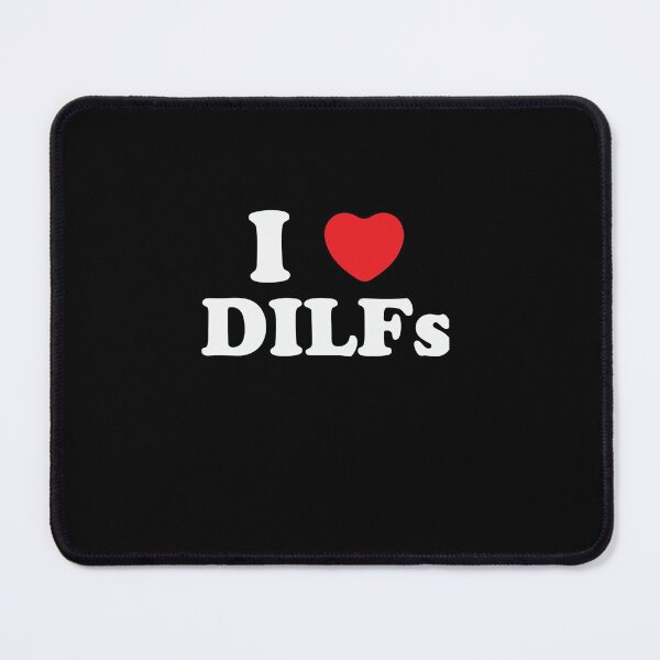 Item preview, I LOVE DILFS - I HEART DILFS designed and sold by The-Funny-Shop.