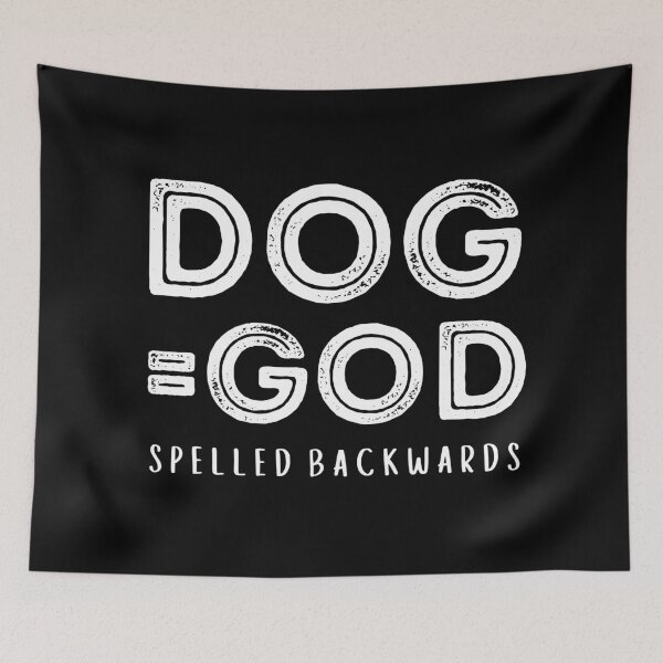 Item preview, Dog Is God Spelled Backwards. Text only design. White text. designed and sold by JellyBeenzz.