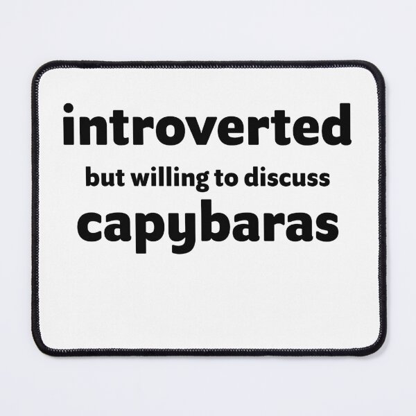 Item preview, Introverted But Willing To Discuss Capybaras designed and sold by ArteSilenziosa.