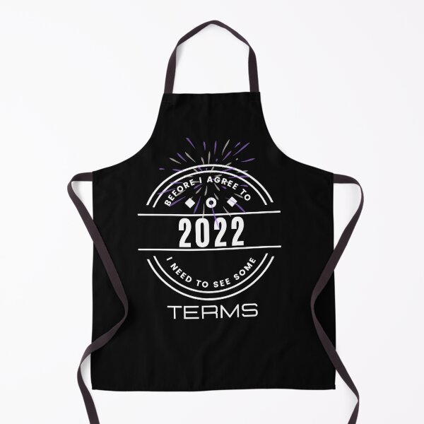 Item preview, Before I Agree To 2022 I Need To See Some Terms designed and sold by xMohamed2.
