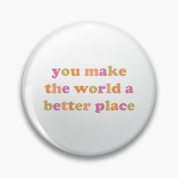 Item preview, you make the world a better place designed and sold by violetsareblue8.