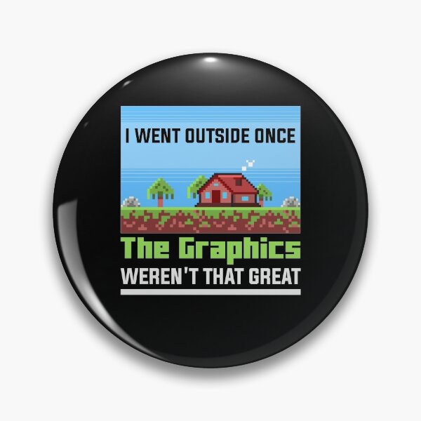 Item preview, I Went Outside Once Graphics Weren't That Good, Funny Gaming Gift For Couples, Humour Gaming Present For Boys, Best Christmas Presents For Pc Gamers, For Computer Gamers designed and sold by RedHive.