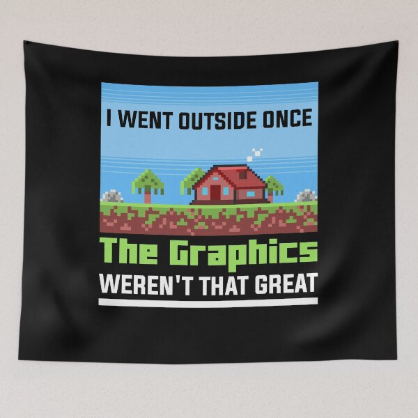 Item preview, I Went Outside Once Graphics Weren't That Good, Funny Gaming Gift For Couples, Humour Gaming Present For Boys, Best Christmas Presents For Pc Gamers, For Computer Gamers designed and sold by RedHive.