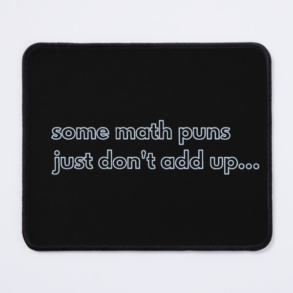 Item preview, math pun1 it just doesn't add up designed and sold by tdkrbooks.