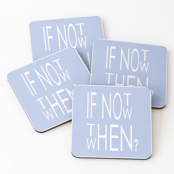 Item preview, If Not Now Then When - blue designed and sold by TWPCdesigns.