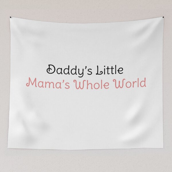 Item preview, Daddy’s Little Mama’s Whole World designed and sold by Soukainadesign.