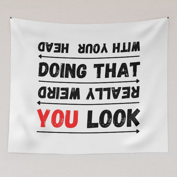 Item preview, You Look Really Weird Doing That With Your Head Funny T-shirt men gift women gift designed and sold by InnovantDesigns.