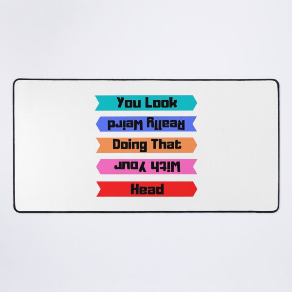 Item preview, You Look Really Weird Doing That With Your Head Funny T-shirt men gift women gift designed and sold by InnovantDesigns.