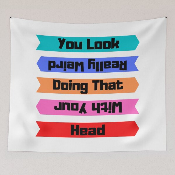 Item preview, You Look Really Weird Doing That With Your Head Funny T-shirt men gift women gift designed and sold by InnovantDesigns.