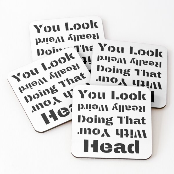 Item preview, You Look Really Weird Doing That With Your Head Funny T-shirt men gift women gift designed and sold by InnovantDesigns.