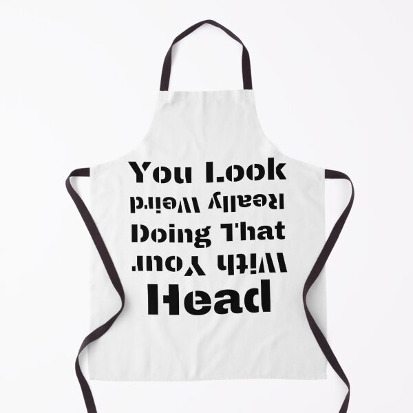 Item preview, You Look Really Weird Doing That With Your Head Funny T-shirt men gift women gift designed and sold by InnovantDesigns.