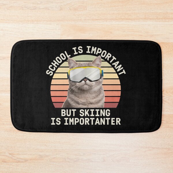 Item preview, School is important but skiing is importanter - cat with ski goggles designed and sold by Sevval123.