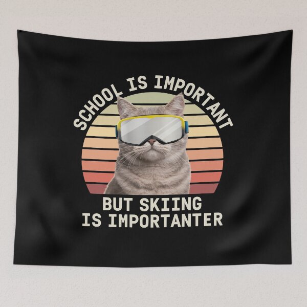 Item preview, School is important but skiing is importanter - cat with ski goggles designed and sold by Sevval123.