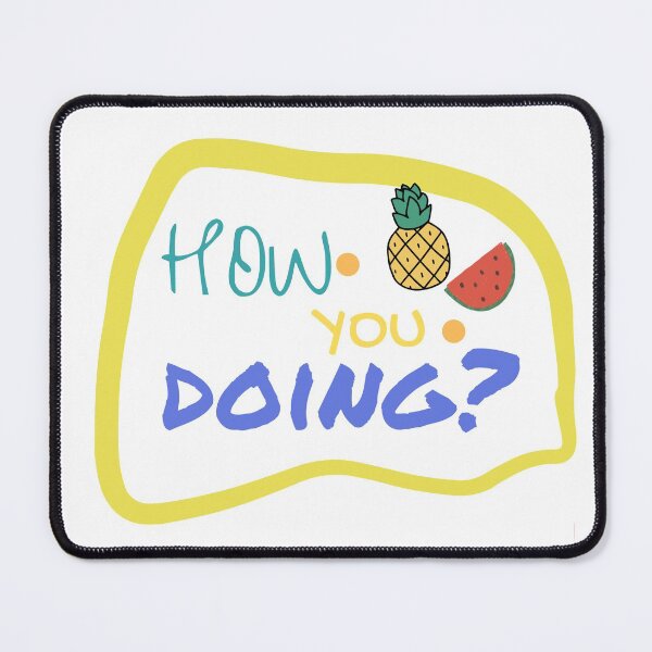 Item preview,   How are you doing? designed and sold by BronikowskiART.