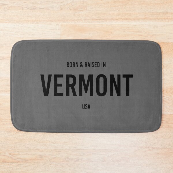 Item preview, Born & Raised in Vermont designed and sold by qdesigns-az.