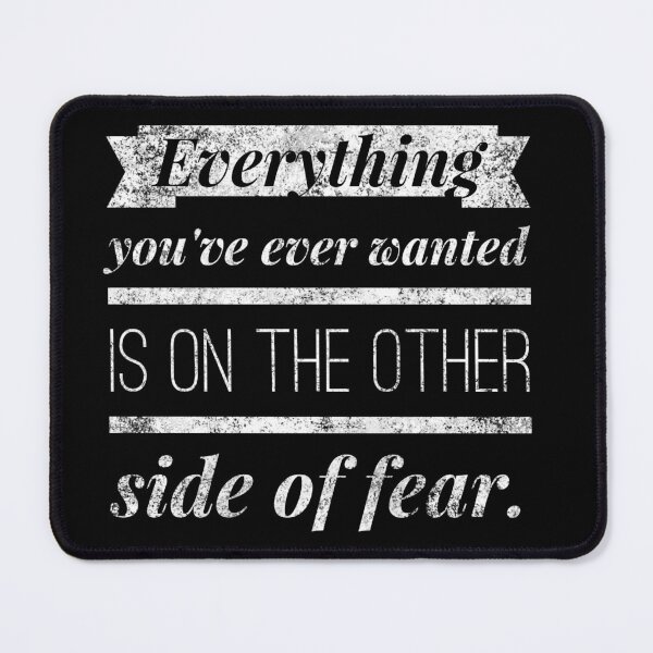 Item preview, Everything You Ever Wanted Is On The Other Side of Fear designed and sold by Daluyong.