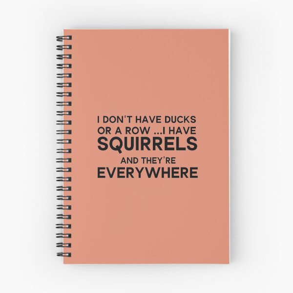 Item preview, I Don't Have Ducks Or A Row I Have Squirrels And They Are Everywhere designed and sold by Beinfashion.