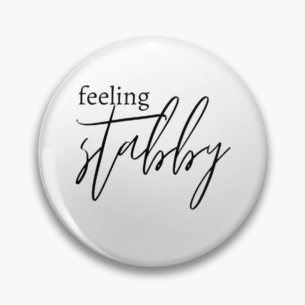 Item preview, Feeling Stabby designed and sold by meghanotoole.