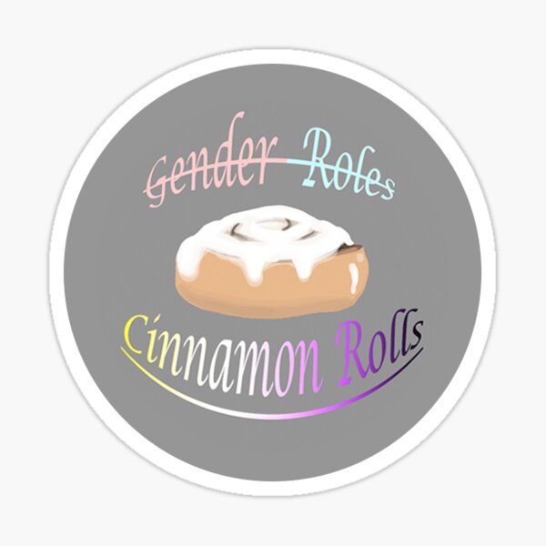 Cinnamon Rolls Not Gender Roles Holographic Stickers – Queer In The World:  The Shop