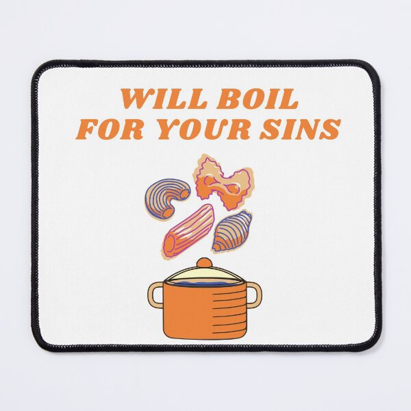 Item preview, Pasta Will Boil for Your Sins designed and sold by coloronym.