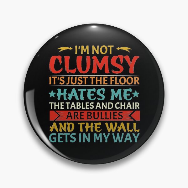 Item preview, I'm Not Clumsy designed and sold by Theparticular.