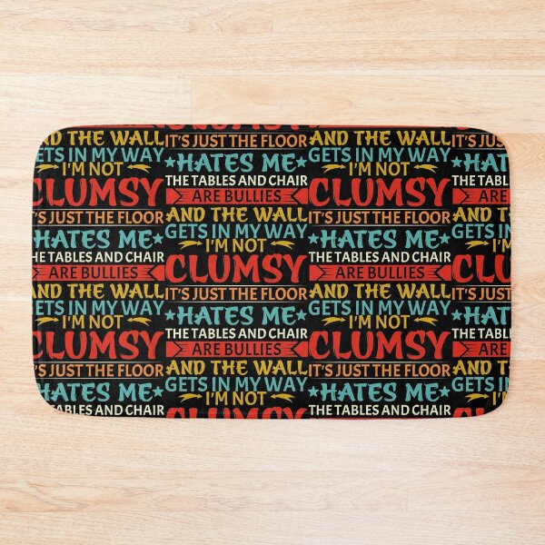 Item preview, I'm Not Clumsy designed and sold by Theparticular.
