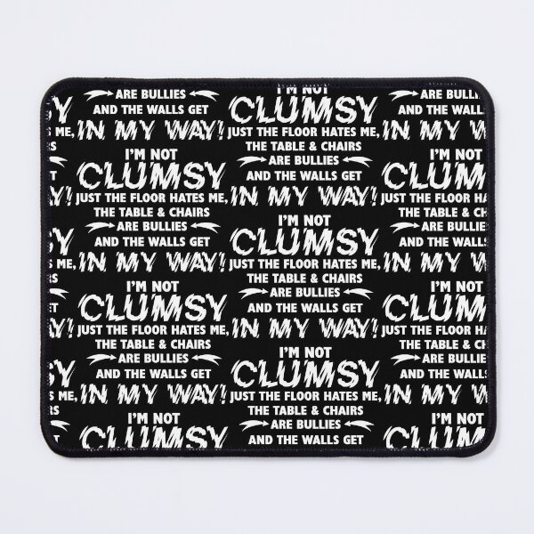 Item preview, I'm Not Clumsy designed and sold by Theparticular.