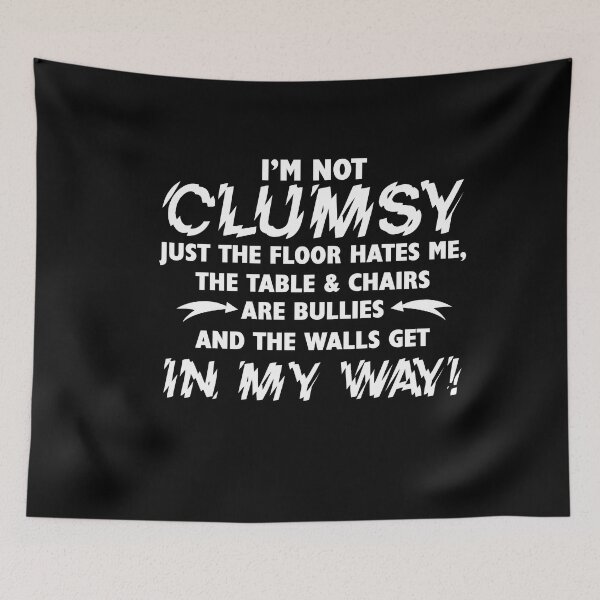 Item preview, I'm Not Clumsy designed and sold by Theparticular.