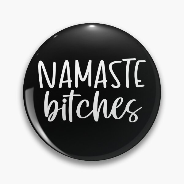 Item preview, Namaste bitches designed and sold by pnkpopcorn.