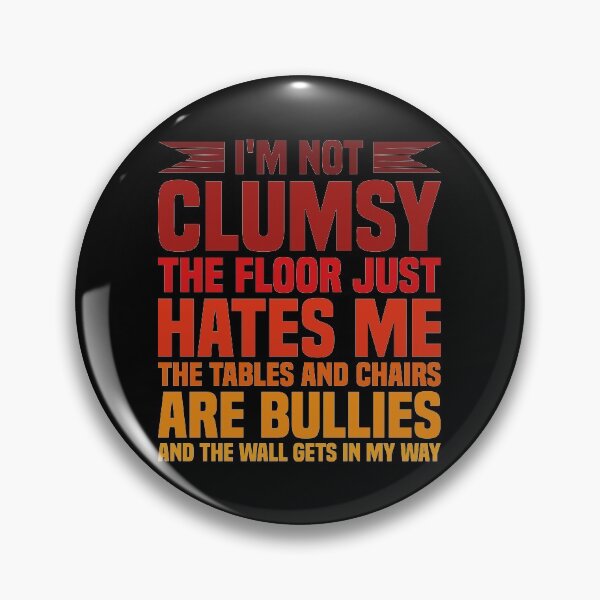Item preview, I'm Not Clumsy designed and sold by Theparticular.