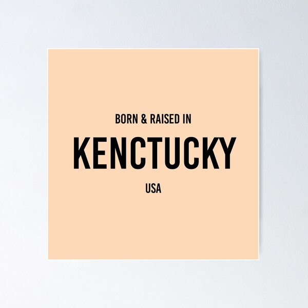 Item preview, Born & Raised in Kentucky designed and sold by qdesigns-az.