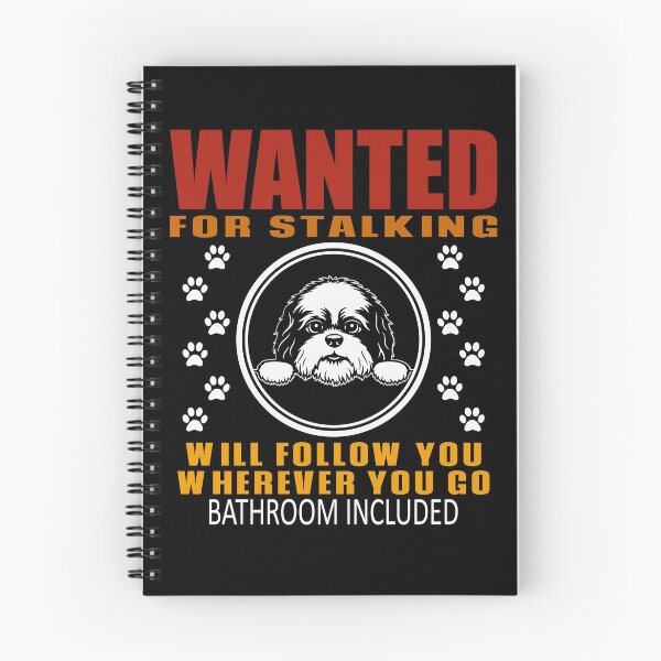 Item preview, Funny Dog Personal Stalker Wanted For Stalking Shih Tzu designed and sold by TKsTees.