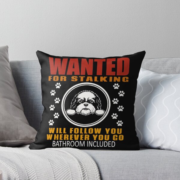 Item preview, Funny Dog Personal Stalker Wanted For Stalking Shih Tzu designed and sold by TKsTees.