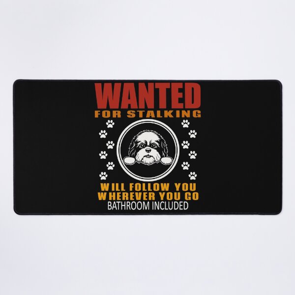 Item preview, Funny Dog Personal Stalker Wanted For Stalking Shih Tzu designed and sold by TKsTees.