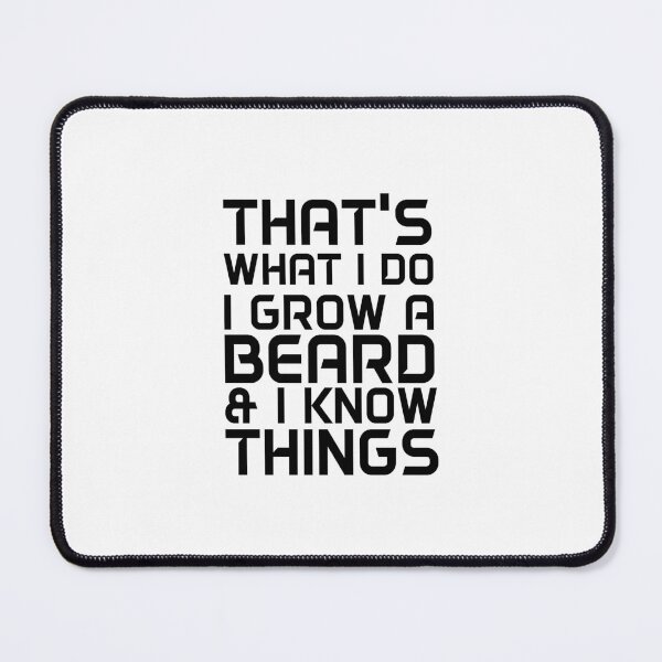 Item preview, That's what I do I grow a beard and I know things designed and sold by Beinfashion.