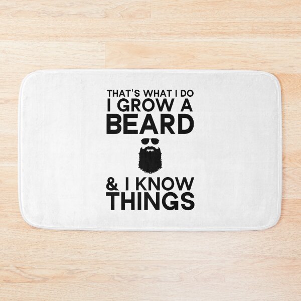 Item preview, That's what I do I grow a beard and I know things designed and sold by Beinfashion.