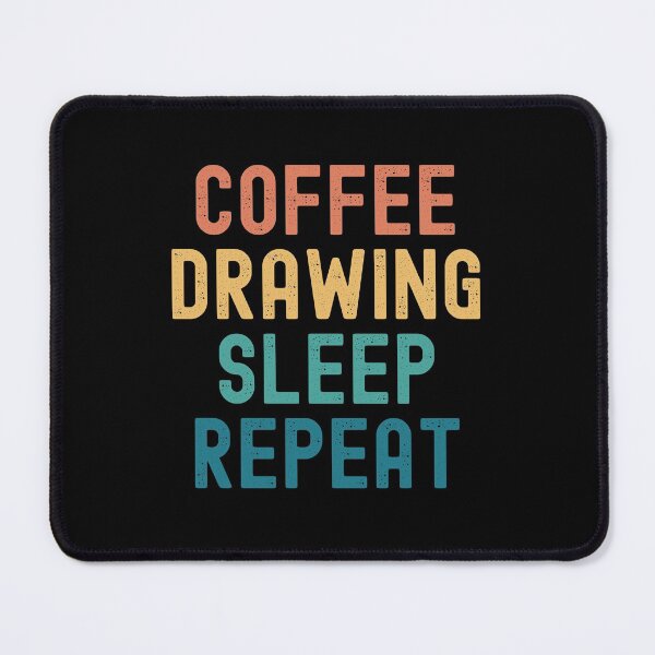 Item preview, Coffee Drawing Sleep Repeat - Funny Drawing & Coffee Gift designed and sold by kindxinn.