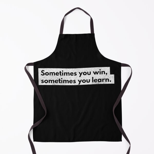 Item preview, Sometimes You Win, Sometimes You Learn designed and sold by Daluyong.