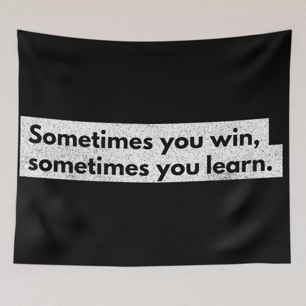 Item preview, Sometimes You Win, Sometimes You Learn designed and sold by Daluyong.