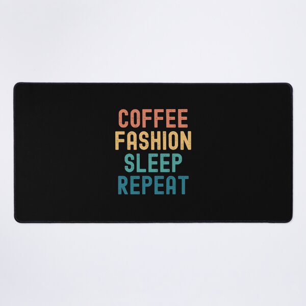 Item preview, Coffee Fashion Sleep Repeat - Funny Fashion & Coffee Gift designed and sold by kindxinn.