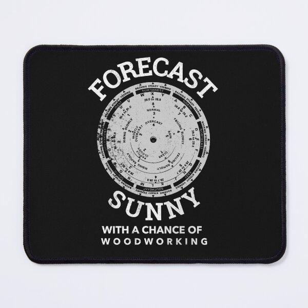 Item preview, Forecast Sunny With A Chance Of Woodworking - Woodworking Carpentry Design - Fun Woodworking Gifts designed and sold by WoodWorkingInc.